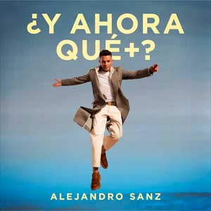Alejandro Sanz: ¿Y ahora qué +? - portada mediana
