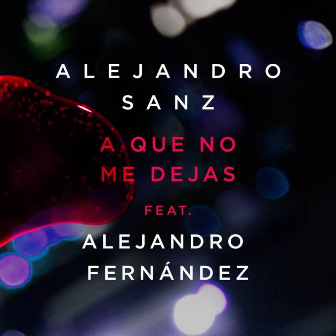 Alejandro Sanz con Alejandro Fernández: A que no me dejas - portada