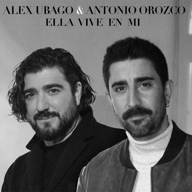 Alex Ubago con Antonio Orozco: Ella vive en mí - portada