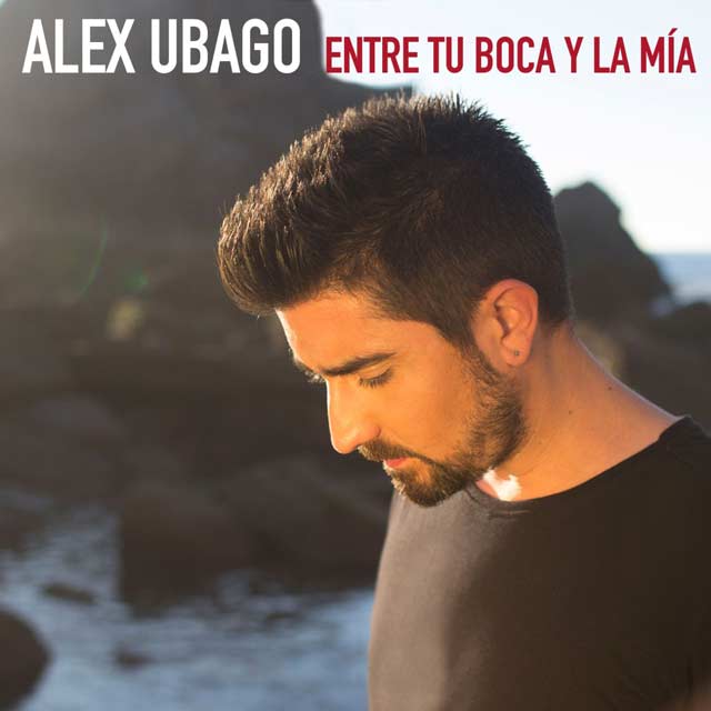 Alex Ubago con Paty Cantú: Entre tu boca y la mía - portada