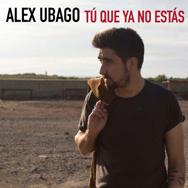 Alex Ubago: Tú que ya no estás - portada