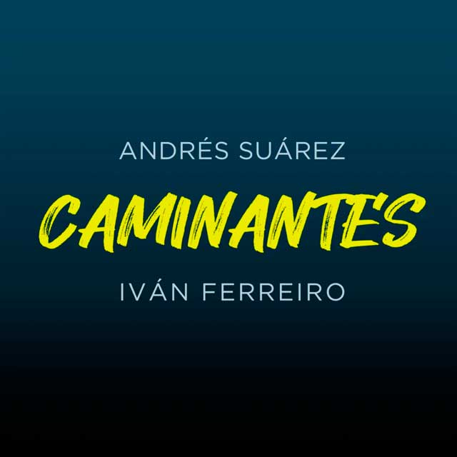 Andrés Suárez con Iván Ferreiro: Caminantes - portada