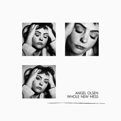 Angel Olsen: Whole new mess - portada mediana