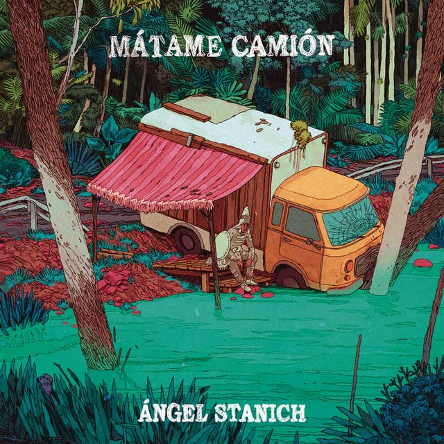Ángel Stanich: Mátame camión - portada