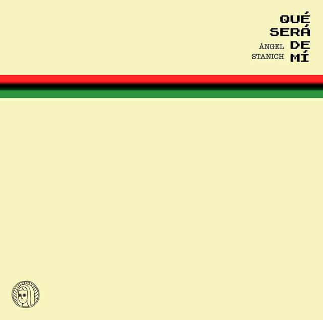 Ángel Stanich: Qué será de mí - portada