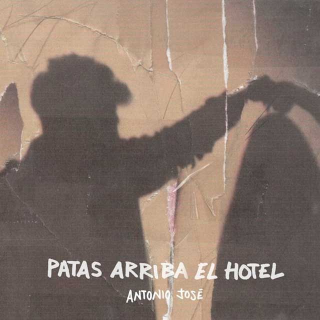 Antonio José: Patas arriba el hotel - portada