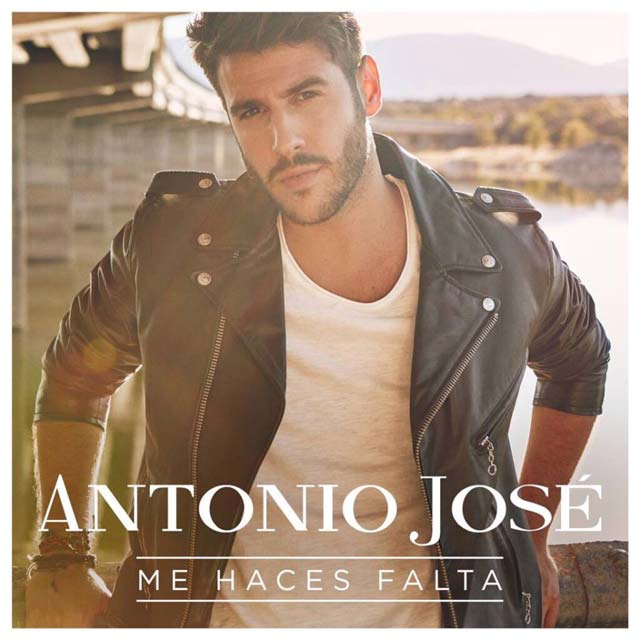 Antonio José: Me haces falta - portada