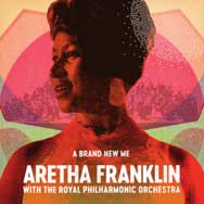 Aretha Franklin: A brand new me: Aretha Franklin with The Royal Philharmonic Orchestra - portada mediana