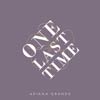 Ariana Grande: One last time - portada reducida