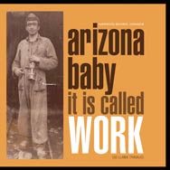 Arizona Baby: It is called work (Se llama trabajo) - portada mediana
