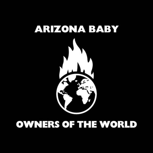 Arizona Baby: Owners of the world - portada