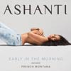 Ashanti con French Montana: Early in the morning - portada reducida