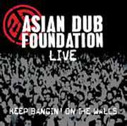 Asian Dub Foundation: Live Keep Bangin´ On The Walls - portada mediana