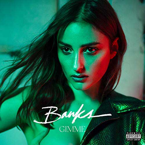 BANKS: Gimme - portada