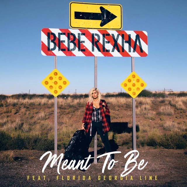 Bebe Rexha con Florida Georgia Line: Meant to be - portada