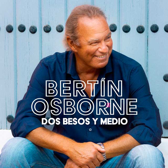 Bertín Osborne: Dos besos y medio - portada