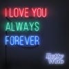 Betty Who: I love you always forever - portada reducida