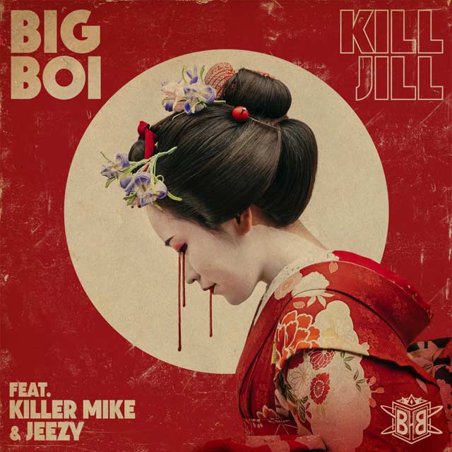 Big Boi con Killer Mike y Jeezy: Kill Jill - portada