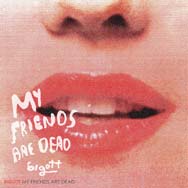 Bigott: My friends are dead - portada mediana