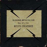 Black Rebel Motorcycle Club: Wrong creatures - portada mediana