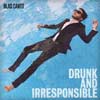 Blas Cantó: Drunk and irresponsible - portada reducida