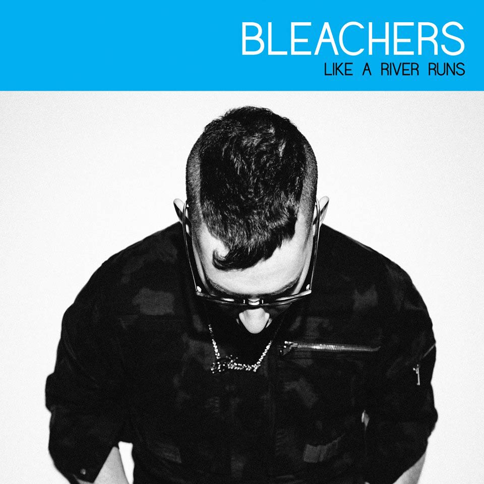 Bleachers Like a river runs, la portada de la canción