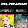 Blondie: 4(0) Ever: Greatest hits deluxe redux / Ghosts of download - portada reducida