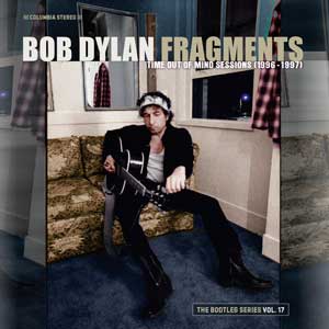 Bob Dylan: Fragments: Time out of mind sessions (1996-1997) - The Bootleg Series, Vol. 17 - portada mediana