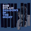 Bob Dylan: Shadows in the night - portada reducida