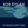 Bob Dylan: Full moon and empty arms - portada reducida