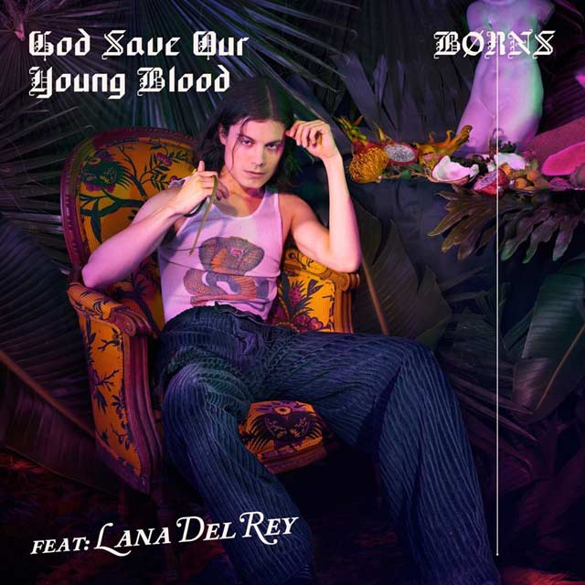Børns con Lana Del Rey: God save our young blood - portada