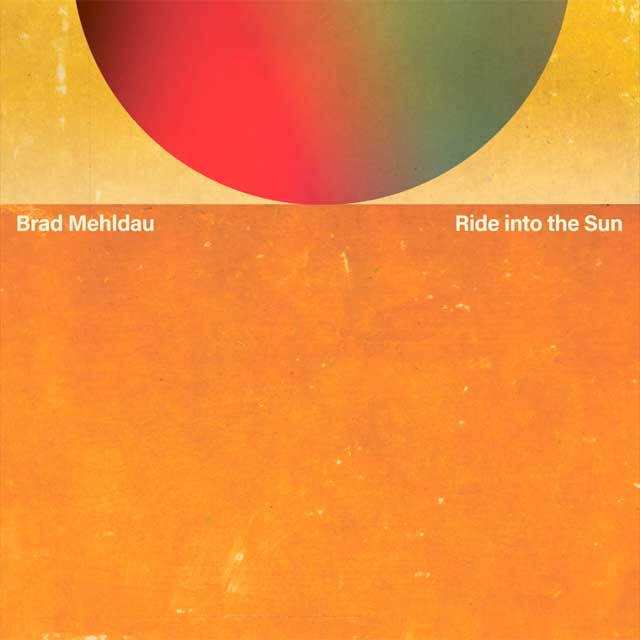 Brad Mehldau: Ride into the sun - portada