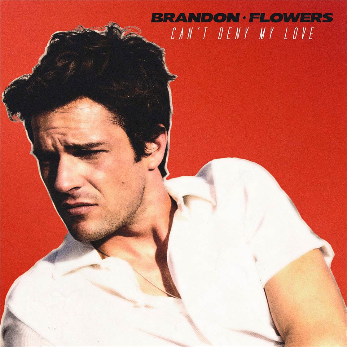 Brandon Flowers: Can't deny my love - portada