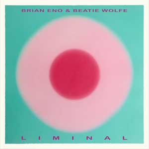 Brian Eno: Liminal - con Beatie Wolfe - portada mediana