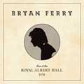 Bryan Ferry: Live at the Royal Albert Hall 1974 - portada reducida