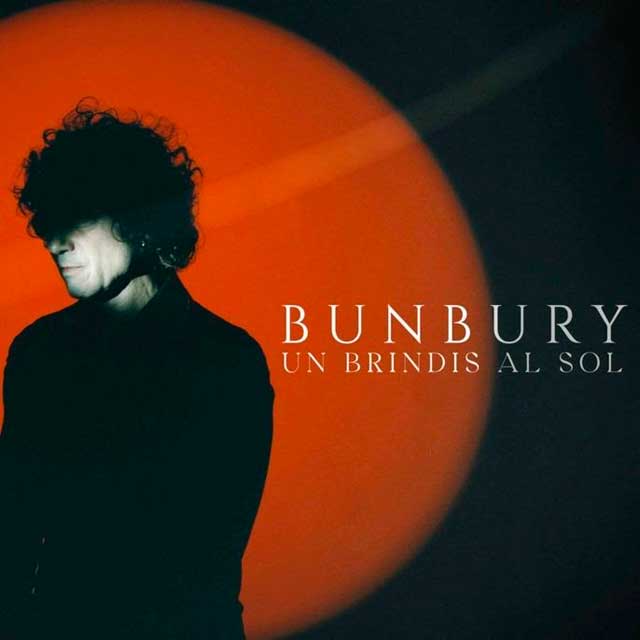 Bunbury: Un brindis al sol - portada