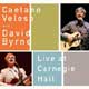 Caetano Veloso: Live at Carnegie Hall - con David Byrne - portada reducida