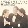 Café Quijano: Me dejaste solo - portada reducida