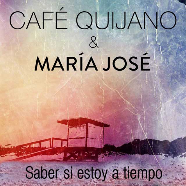 Café Quijano con María José: Saber si estoy a tiempo - portada
