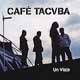 Café Tacvba: Un viaje - portada reducida