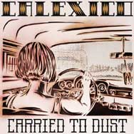 Calexico: Carried to Dust - portada mediana