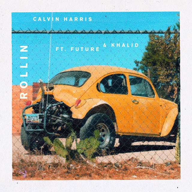 Calvin Harris con Future y Khalid: Rollin - portada