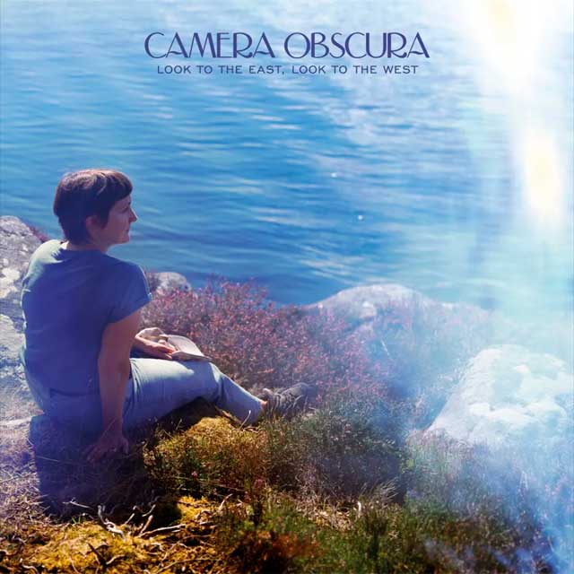 Camera Obscura: Look to the east, look to the west - portada