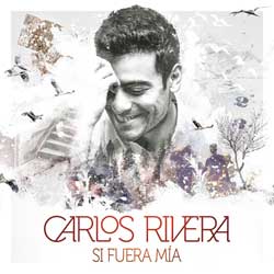 Carlos Rivera: Si fuera mía - portada mediana