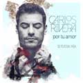 Carlos Rivera: Por tu amor - portada reducida