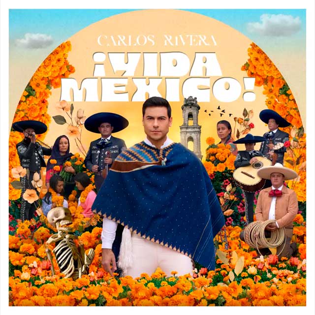 Carlos Rivera: ¡Vida México! - portada