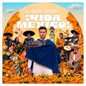 Carlos Rivera: ¡Vida México! - portada mediana