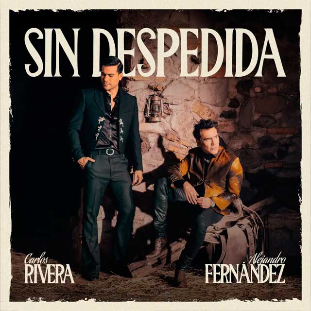 Carlos Rivera con Alejandro Fernández: Sin despedida - portada