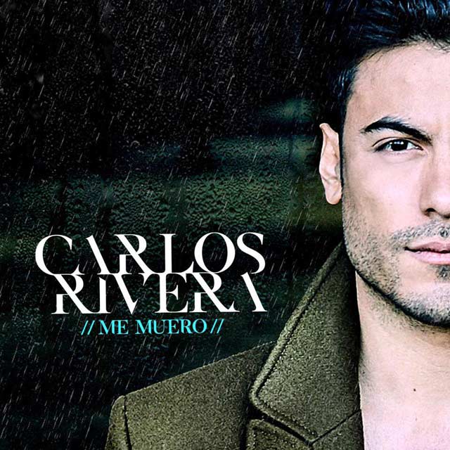 Carlos Rivera: Me muero - portada