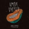 Carlos Sadness con Caloncho: Amor Papaya - portada reducida